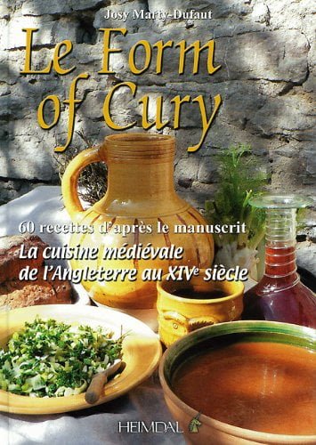 Le Form of Cury : La cuisine médiévale de l'Angleterre au XIVe siècle