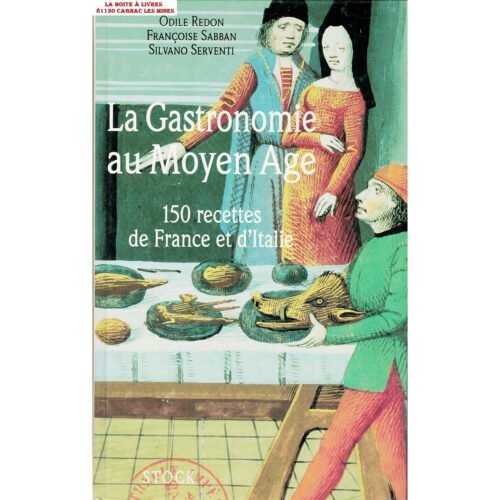 La Gastronomie au Moyen Age